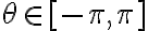 \theta \in [-\pi,\pi]